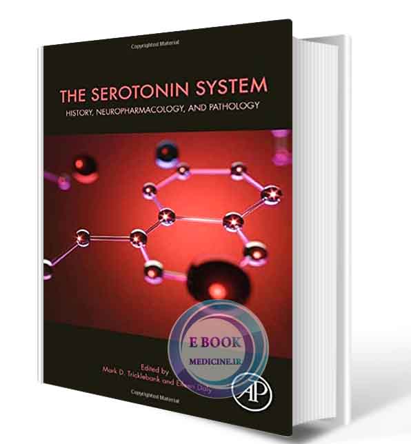 دانلود کتاب The Serotonin System: History, Neuropharmacology, and Pathology  2021 (Original PDF) 